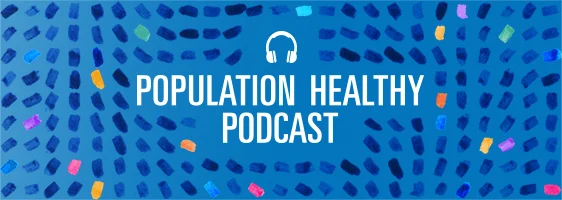 Population Healthy Podcast
